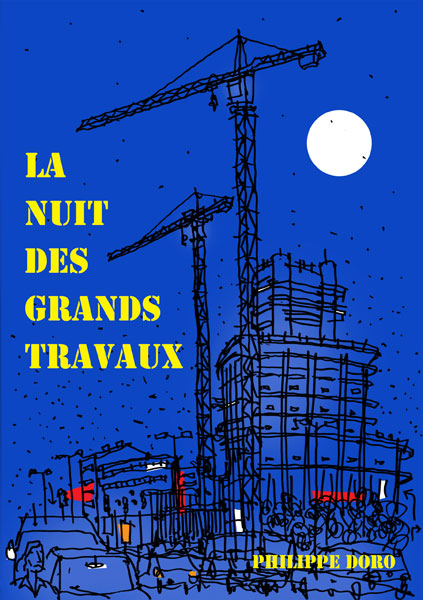 La nuit des grands travaux